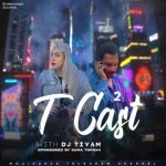 دانلود آهنگ پادکست تی کست 2 دی جی تیام